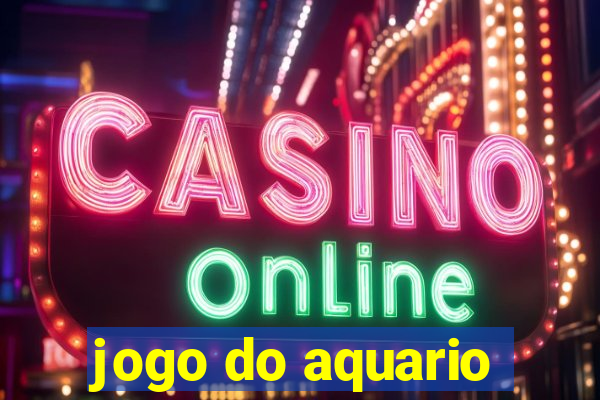 jogo do aquario